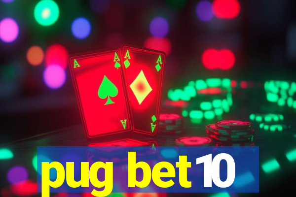 pug bet10